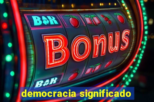 democracia significado